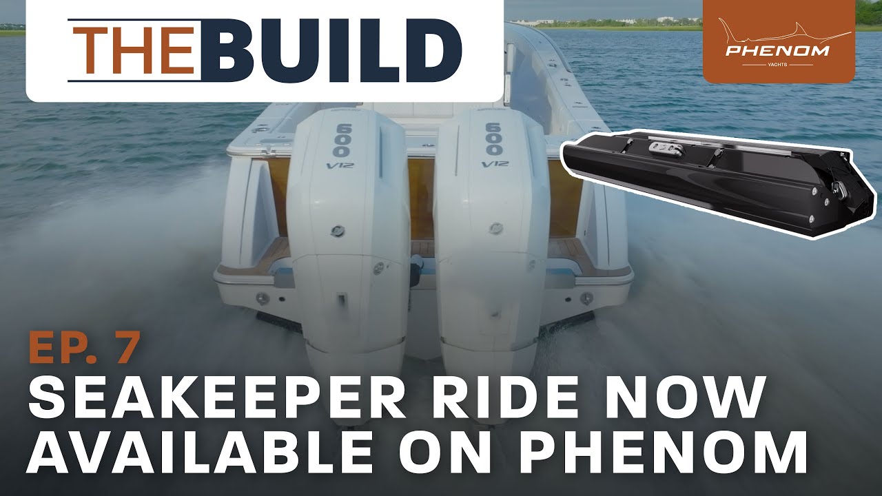 Cover image for the post New Seakeeper Ride 750 Available + Phenom 43 Updates | Phenom's "The Build" Ep. 7